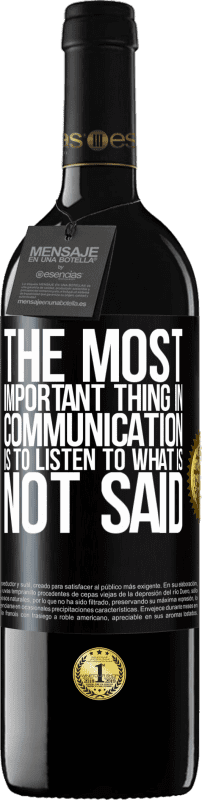 «The most important thing in communication is to listen to what is not said» RED Edition MBE Reserve
