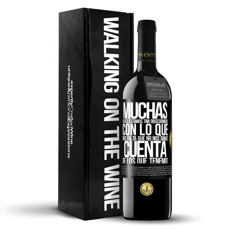 39,95 € Envío gratis | Vino Tinto Edición RED MBE Reserva Muchas veces estamos tan obsesionados con lo que nos falta, que no nos damos cuenta de los que tenemos Etiqueta Negra. Etiqueta personalizable Reserva 12 Meses Cosecha 2016 Tempranillo