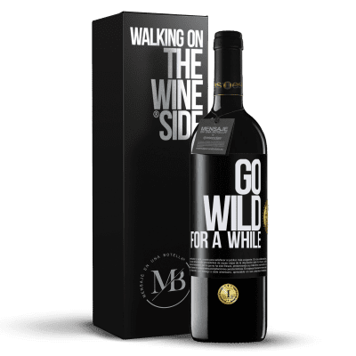 «Go wild for a while» RED Ausgabe MBE Reserve