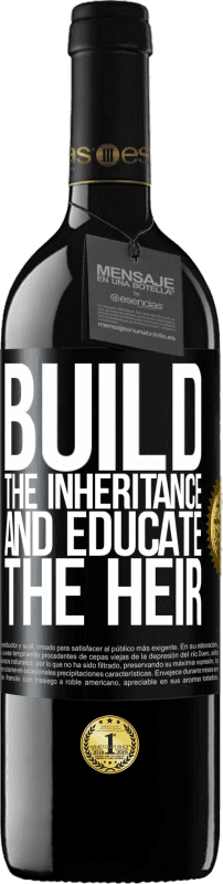 39,95 € | Red Wine RED Edition MBE Reserve Build the inheritance and educate the heir Black Label. Customizable label Reserve 12 Months Harvest 2015 Tempranillo