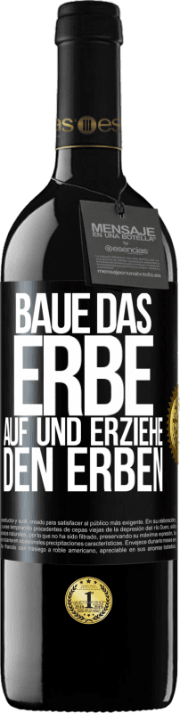 39,95 € | Rotwein RED Ausgabe MBE Reserve Baue das Erbe auf und erziehe den Erben Schwarzes Etikett. Anpassbares Etikett Reserve 12 Monate Ernte 2015 Tempranillo