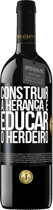 39,95 € | Vinho tinto Edição RED MBE Reserva Construir a herança e educar o herdeiro Etiqueta Preta. Etiqueta personalizável Reserva 12 Meses Colheita 2016 Tempranillo