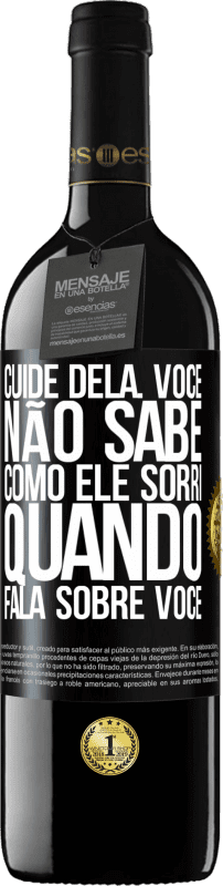 39,95 € | Vinho tinto Edição RED MBE Reserva Cuide dela. Você não sabe como ele sorri quando fala sobre você Etiqueta Preta. Etiqueta personalizável Reserva 12 Meses Colheita 2014 Tempranillo