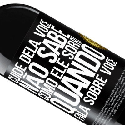 Expressões Únicas e Pessoais. «Cuide dela. Você não sabe como ele sorri quando fala sobre você» Edição RED MBE Reserva