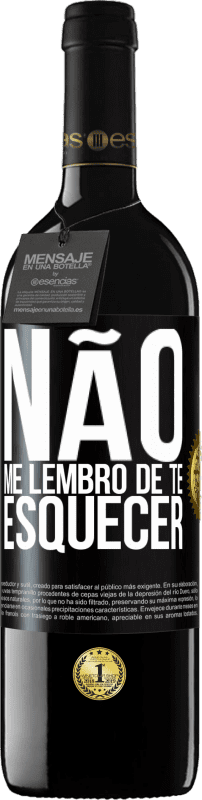 «Não me lembro de te esquecer» Edição RED MBE Reserva