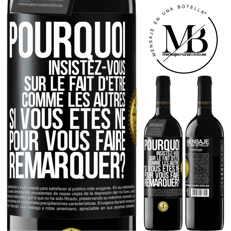 39,95 € Envoi gratuit | Vin rouge Édition RED MBE Réserve Pourquoi insistez-vous sur le fait d'être comme les autres si vous êtes né pour vous faire remarquer? Étiquette Noire. Étiquette personnalisable Réserve 12 Mois Récolte 2014 Tempranillo