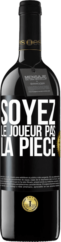 «Soyez le joueur pas la pièce» Édition RED MBE Réserve