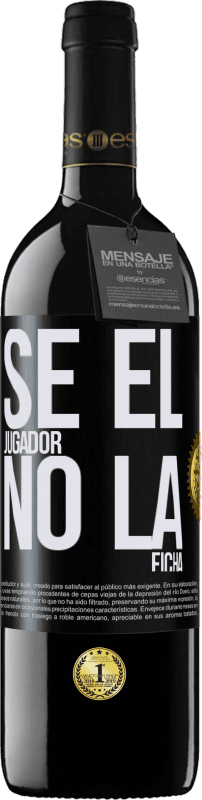 «Se el jugador, no la ficha» Edición RED MBE Reserva