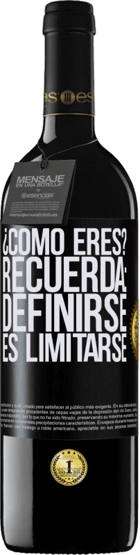 «¿Cómo eres? Recuerda: Definirse es limitarse» Edición RED MBE Reserva