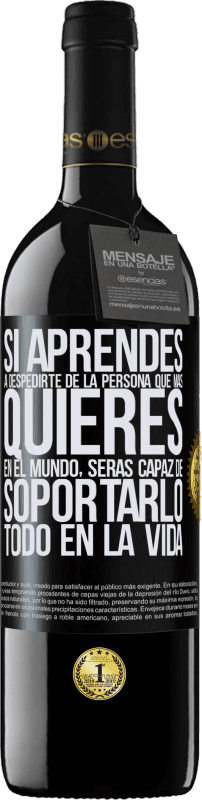 «Si aprendes a despedirte de la persona que más quieres en el mundo, serás capaz de soportarlo todo en la vida» Edición RED MBE Reserva