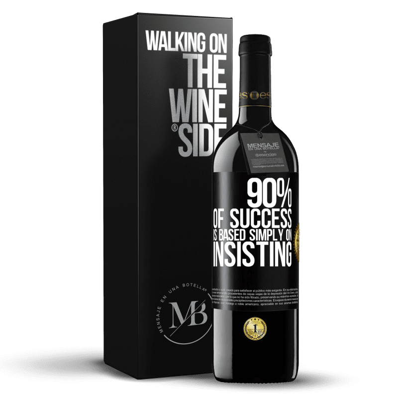 39,95 € Free Shipping | Red Wine RED Edition MBE Reserve 90% of success is based simply on insisting Black Label. Customizable label Reserve 12 Months Harvest 2014 Tempranillo