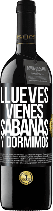 24,95 € Free Shipping | Red Wine RED Edition Crianza 6 Months Llueves, vienes, sábanas y dormimos Black Label. Customizable label Aging in oak barrels 6 Months Harvest 2019 Tempranillo