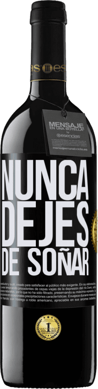 39,95 € | Vino Tinto Edición RED MBE Reserva Nunca dejes de soñar Etiqueta Negra. Etiqueta personalizable Reserva 12 Meses Cosecha 2014 Tempranillo