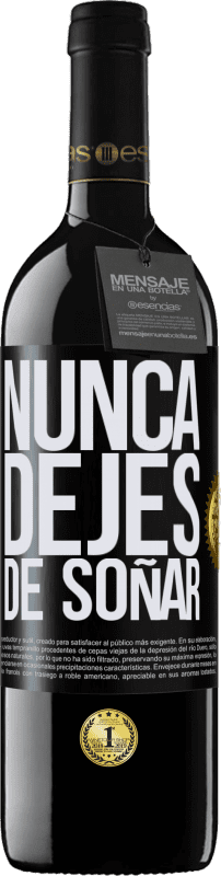 39,95 € | Vino Tinto Edición RED MBE Reserva Nunca dejes de soñar Etiqueta Negra. Etiqueta personalizable Reserva 12 Meses Cosecha 2015 Tempranillo