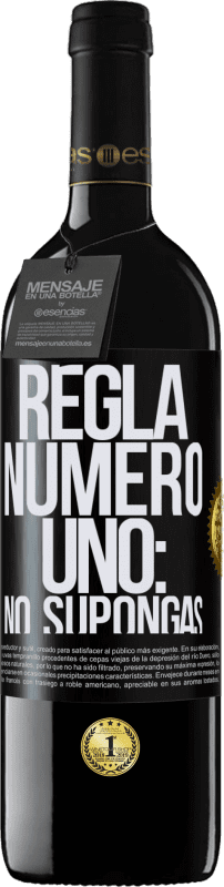 39,95 € | Vino Tinto Edición RED MBE Reserva Regla número uno: no supongas Etiqueta Negra. Etiqueta personalizable Reserva 12 Meses Cosecha 2014 Tempranillo