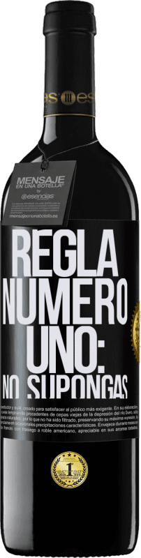 39,95 € | Vino Tinto Edición RED MBE Reserva Regla número uno: no supongas Etiqueta Negra. Etiqueta personalizable Reserva 12 Meses Cosecha 2015 Tempranillo