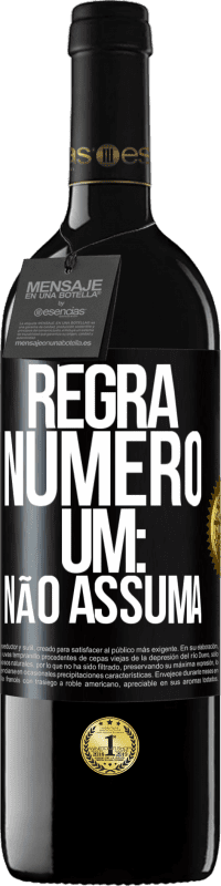 39,95 € | Vinho tinto Edição RED MBE Reserva Regra número um: não assuma Etiqueta Preta. Etiqueta personalizável Reserva 12 Meses Colheita 2016 Tempranillo