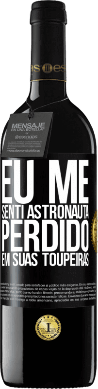 39,95 € | Vinho tinto Edição RED MBE Reserva Eu me senti astronauta, perdido em suas toupeiras Etiqueta Preta. Etiqueta personalizável Reserva 12 Meses Colheita 2015 Tempranillo