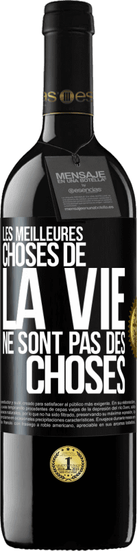 39,95 € | Vin rouge Édition RED MBE Réserve Les meilleures choses de la vie ne sont pas des choses Étiquette Noire. Étiquette personnalisable Réserve 12 Mois Récolte 2016 Tempranillo