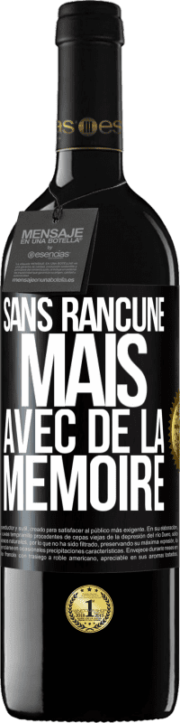 39,95 € | Vin rouge Édition RED MBE Réserve Sans rancune mais avec de la mémoire Étiquette Noire. Étiquette personnalisable Réserve 12 Mois Récolte 2014 Tempranillo