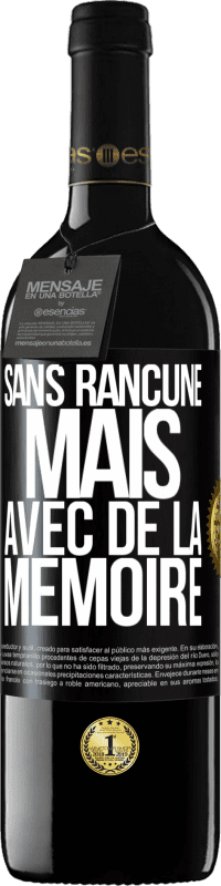39,95 € | Vin rouge Édition RED MBE Réserve Sans rancune mais avec de la mémoire Étiquette Noire. Étiquette personnalisable Réserve 12 Mois Récolte 2016 Tempranillo