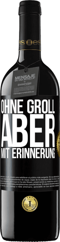 39,95 € | Rotwein RED Ausgabe MBE Reserve Ohne Groll aber mit Erinnerung Schwarzes Etikett. Anpassbares Etikett Reserve 12 Monate Ernte 2016 Tempranillo