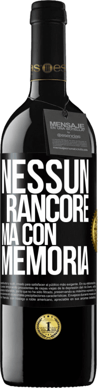 39,95 € | Vino rosso Edizione RED MBE Riserva Nessun rancore, ma con memoria Etichetta Nera. Etichetta personalizzabile Riserva 12 Mesi Raccogliere 2015 Tempranillo