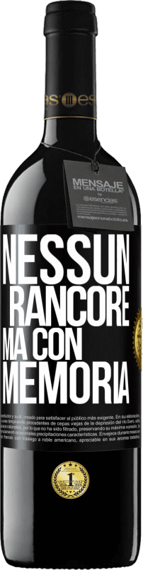39,95 € | Vino rosso Edizione RED MBE Riserva Nessun rancore, ma con memoria Etichetta Nera. Etichetta personalizzabile Riserva 12 Mesi Raccogliere 2016 Tempranillo