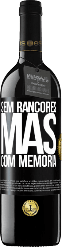 «Sem rancores, mas com memória» Edição RED MBE Reserva