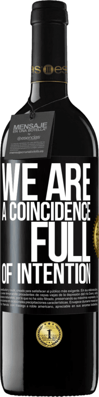 «We are a coincidence full of intention» RED Edition MBE Reserve