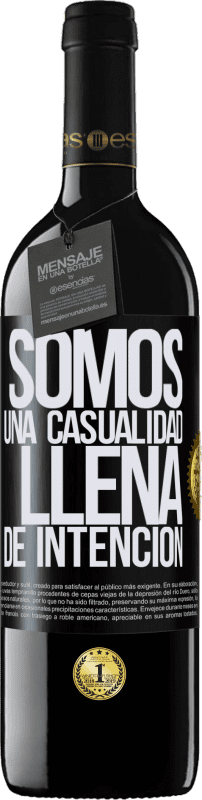 39,95 € | Vino Tinto Edición RED MBE Reserva Somos una casualidad llena de intención Etiqueta Negra. Etiqueta personalizable Reserva 12 Meses Cosecha 2015 Tempranillo