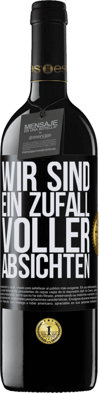 39,95 € | Rotwein RED Ausgabe MBE Reserve Wir sind ein Zufall voller Absichten Schwarzes Etikett. Anpassbares Etikett Reserve 12 Monate Ernte 2015 Tempranillo