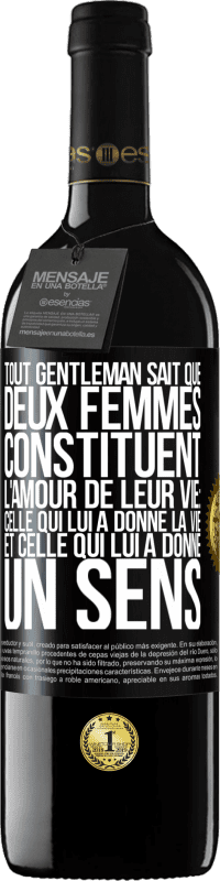 39,95 € | Vin rouge Édition RED MBE Réserve Tout gentleman sait que deux femmes constituent l'amour de leur vie: celle qui lui a donné la vie et celle qui lui a donné un se Étiquette Noire. Étiquette personnalisable Réserve 12 Mois Récolte 2015 Tempranillo