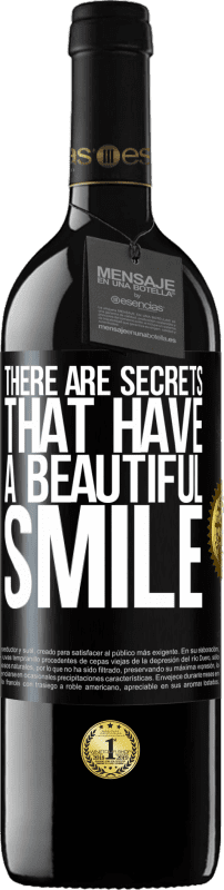 39,95 € | Red Wine RED Edition MBE Reserve There are secrets that have a beautiful smile Black Label. Customizable label Reserve 12 Months Harvest 2014 Tempranillo