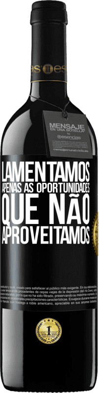 «Lamentamos apenas as oportunidades que não aproveitamos» Edição RED MBE Reserva