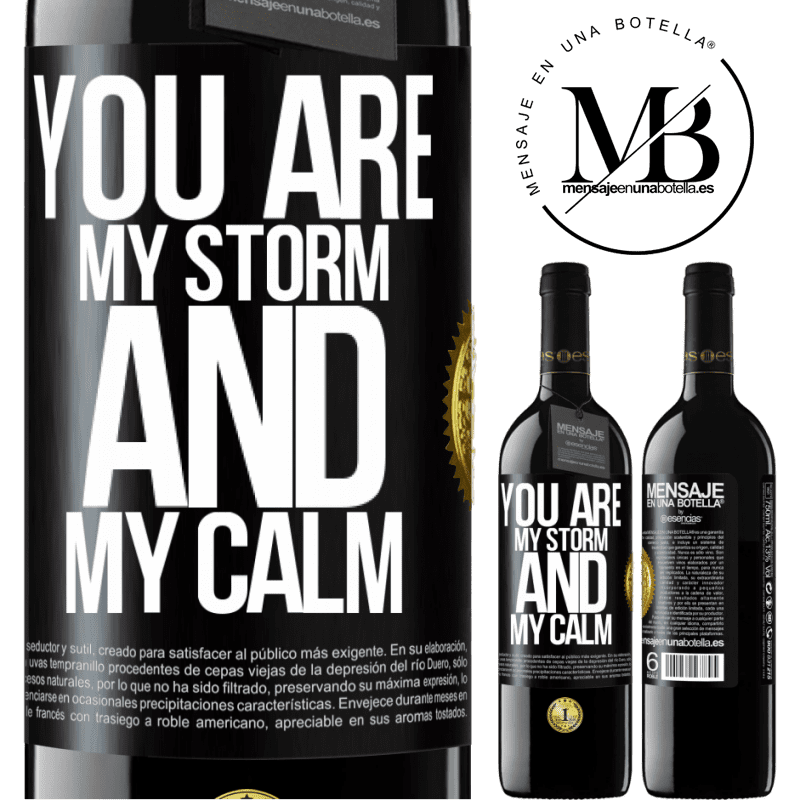 39,95 € Free Shipping | Red Wine RED Edition MBE Reserve You are my storm and my calm Black Label. Customizable label Reserve 12 Months Harvest 2014 Tempranillo