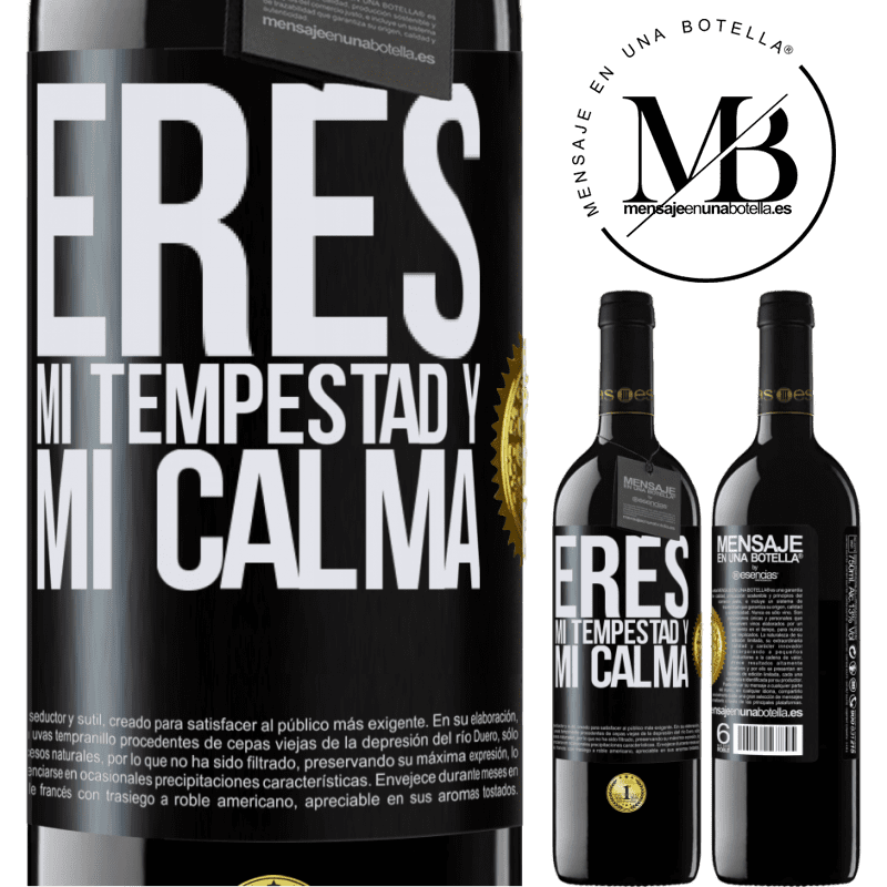 39,95 € Envío gratis | Vino Tinto Edición RED MBE Reserva Eres mi tempestad y mi calma Etiqueta Negra. Etiqueta personalizable Reserva 12 Meses Cosecha 2014 Tempranillo