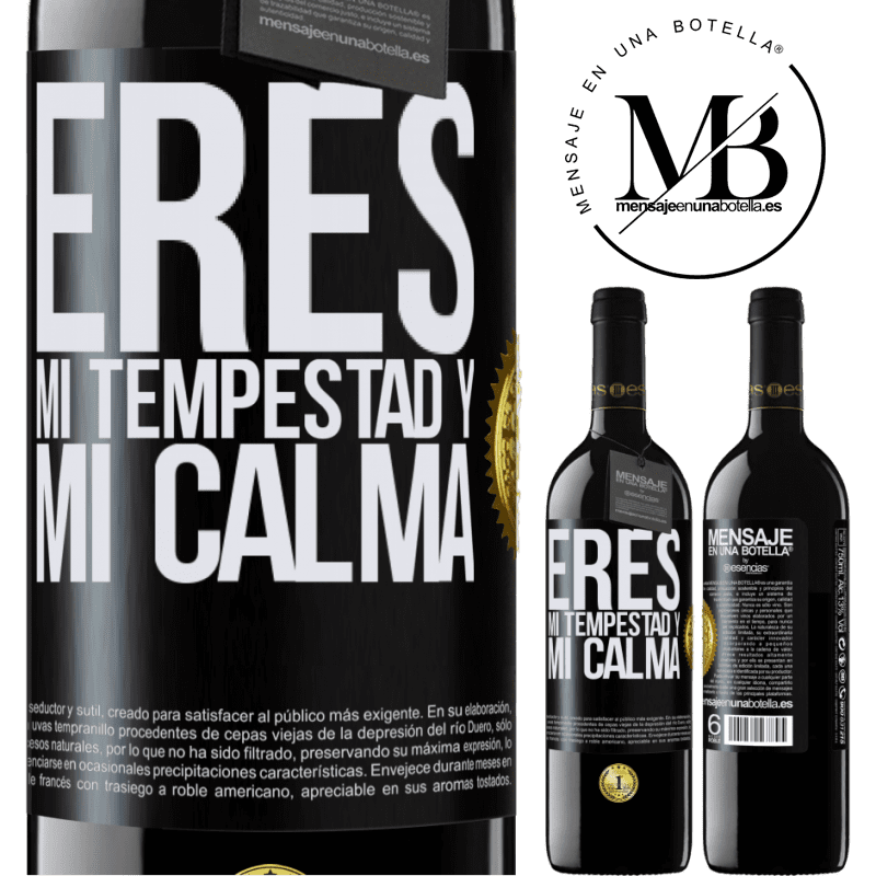 39,95 € Envío gratis | Vino Tinto Edición RED MBE Reserva Eres mi tempestad y mi calma Etiqueta Negra. Etiqueta personalizable Reserva 12 Meses Cosecha 2016 Tempranillo