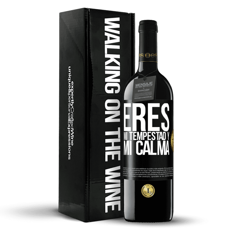 39,95 € Envío gratis | Vino Tinto Edición RED MBE Reserva Eres mi tempestad y mi calma Etiqueta Negra. Etiqueta personalizable Reserva 12 Meses Cosecha 2015 Tempranillo