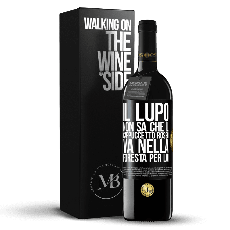 39,95 € Spedizione Gratuita | Vino rosso Edizione RED MBE Riserva Non conosce il lupo che il cappuccetto rosso va nella foresta per lui Etichetta Nera. Etichetta personalizzabile Riserva 12 Mesi Raccogliere 2015 Tempranillo