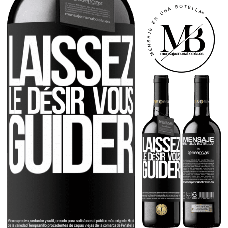 «Laissez le désir vous guider» Édition RED MBE Réserve