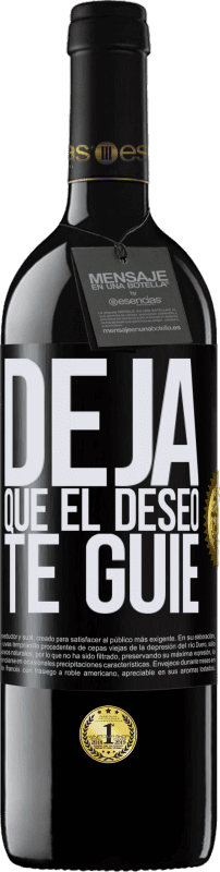 39,95 € | Vino Tinto Edición RED MBE Reserva Deja que el deseo te guíe Etiqueta Negra. Etiqueta personalizable Reserva 12 Meses Cosecha 2014 Tempranillo