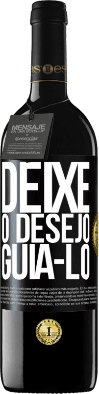 39,95 € | Vinho tinto Edição RED MBE Reserva Deixe o desejo guiá-lo Etiqueta Preta. Etiqueta personalizável Reserva 12 Meses Colheita 2014 Tempranillo