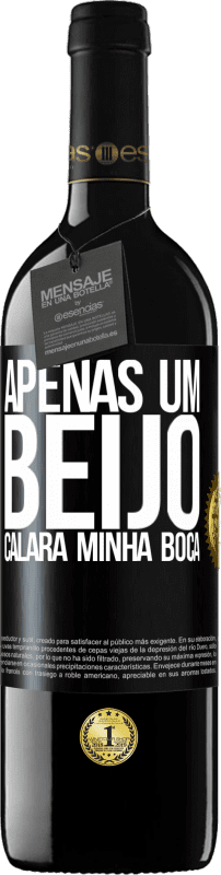 «Apenas um beijo calará minha boca» Edição RED MBE Reserva