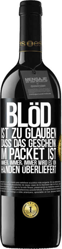 39,95 € | Rotwein RED Ausgabe MBE Reserve Blöd ist zu glauben, dass das Geschenk im Packet ist. Immer, immer, immer wird es von Händen überliefert Schwarzes Etikett. Anpassbares Etikett Reserve 12 Monate Ernte 2015 Tempranillo