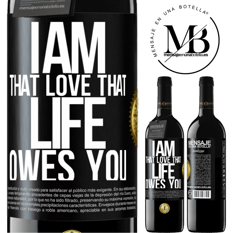 24,95 € Free Shipping | Red Wine RED Edition Crianza 6 Months I am that love that life owes you Black Label. Customizable label Aging in oak barrels 6 Months Harvest 2019 Tempranillo