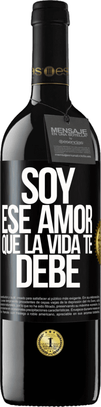 «Soy ese amor que la vida te debe» Edición RED MBE Reserva