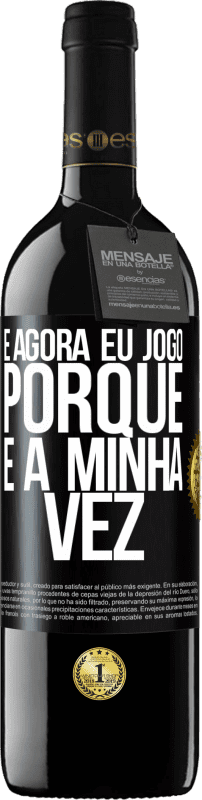 «E agora eu jogo porque é a minha vez» Edição RED MBE Reserva