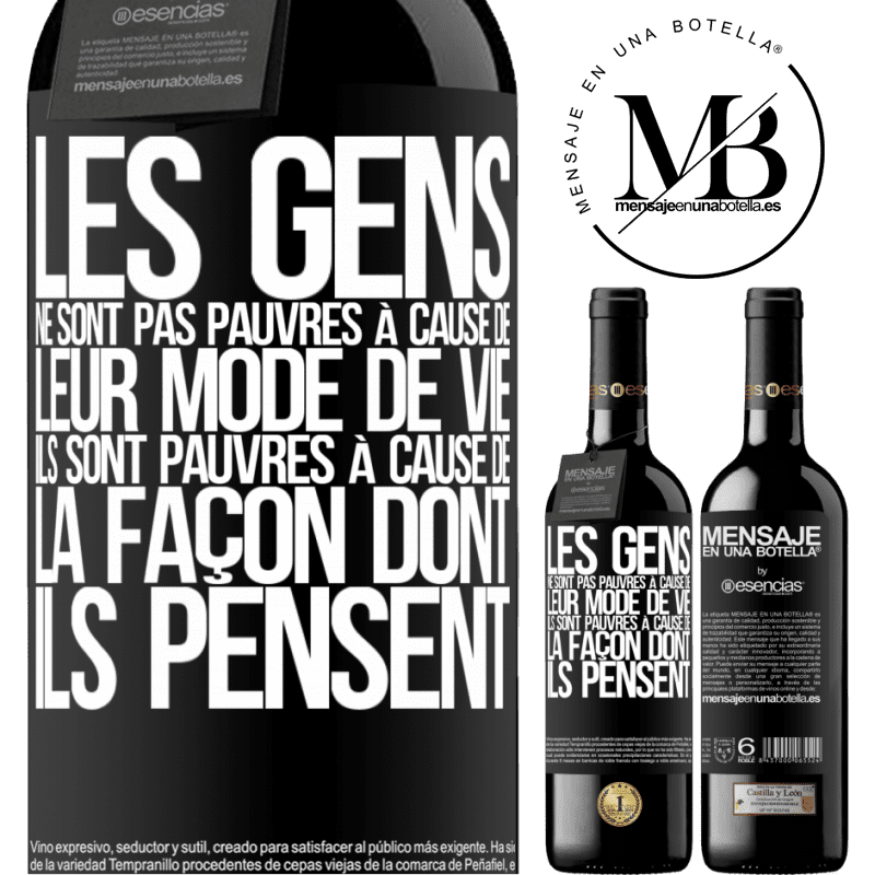 «Les gens ne sont pas pauvres à cause de leur mode de vie. Ils sont pauvres à cause de la façon dont ils pensent» Édition RED MBE Réserve