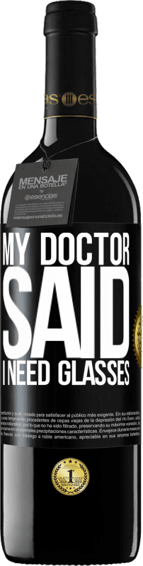 «My doctor said I need glasses» Издание RED MBE Бронировать